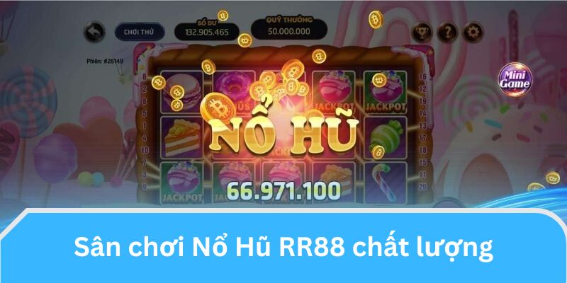 Nổ Hũ 52 – Chiến Trường Đổi Thưởng Siêu Kịch Tính